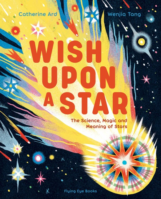 Wish Upon a Star: The Science, Magic and Meaning of Stars
