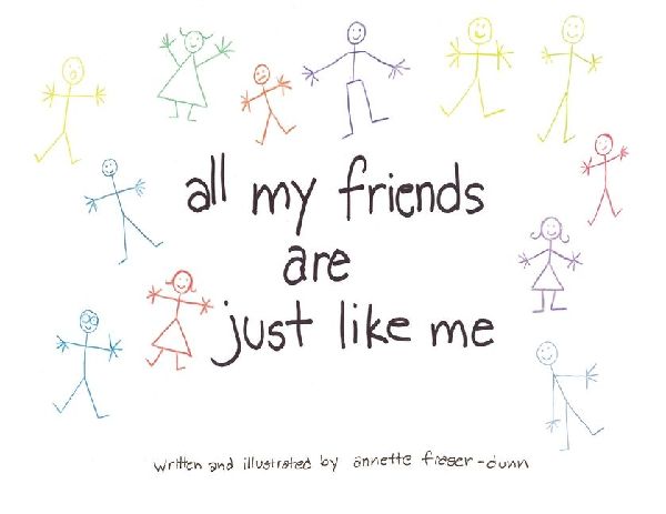 All My Friends Are Just Like Me