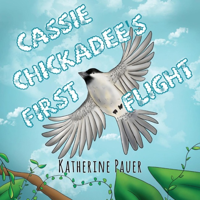 Cassie Chickadees First Flight
