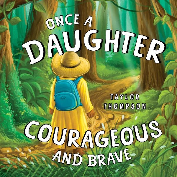 Once a Daughter Courageous and Brave