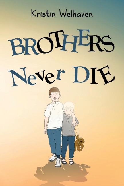 Brothers never die