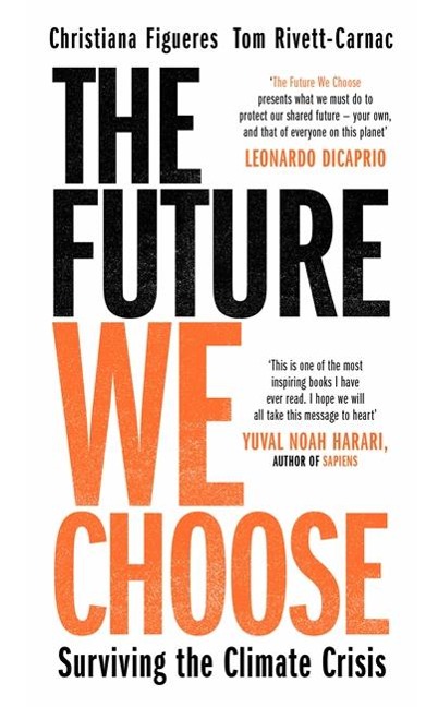The Future We Choose: Everyone should read this book MATT HAIG