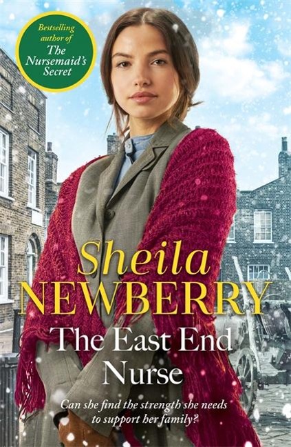 The East End Nurse: A Nostalgic Winter Story Set in Londons East End by the Queen of Family Saga
