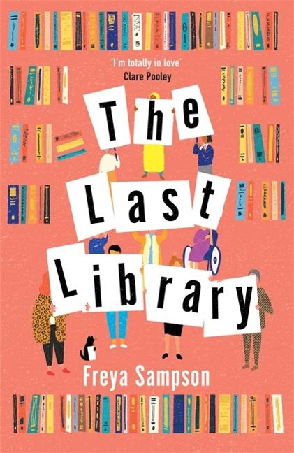 The Last Library: I really loved this . . . a brilliant first novel Katie Fforde