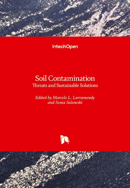 Soil Contamination: Threats and Sustainable Solutions