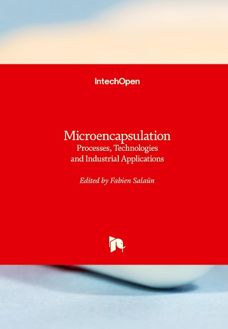 Microencapsulation: Processes, Technologies and Industrial Applications