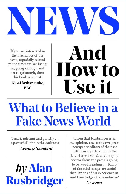 News and How to Use It: What to Believe in a Fake News World