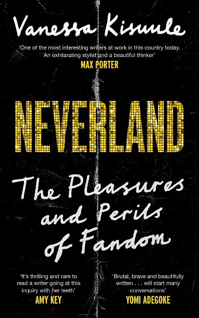 Neverland: The Pleasures and Perils of Fandom