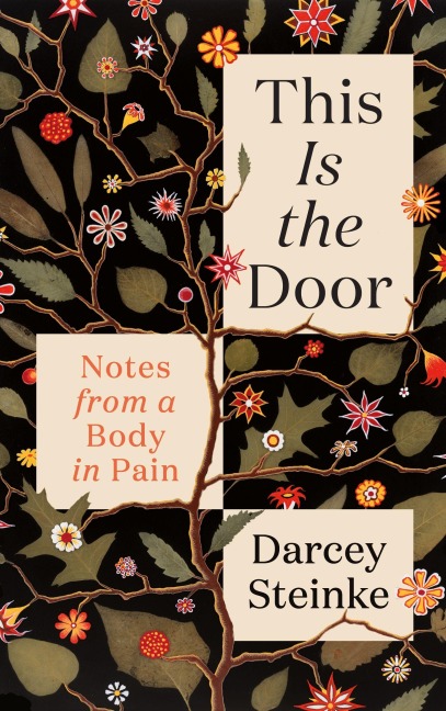 This Is the Door: Notes from a Body in Pain