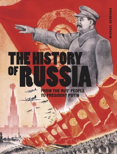 The History of Russia: From the Rus people to President Putin