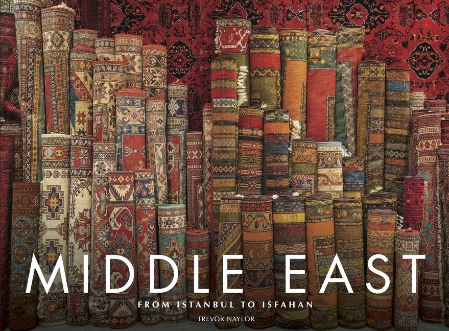 Middle East: Cities and Sands from Istanbul to Dubai