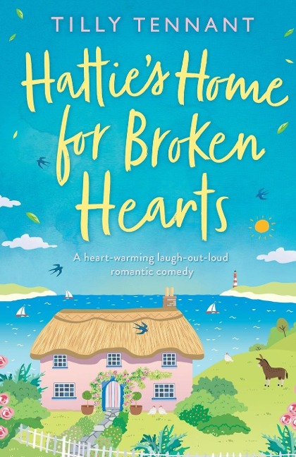 Hatties Home for Broken Hearts: A feel good laugh out loud romantic comedy