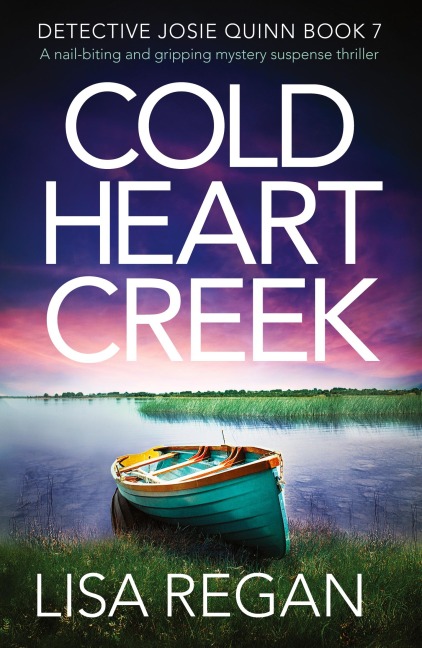 Cold Heart Creek: A nail-biting and gripping mystery suspense thriller