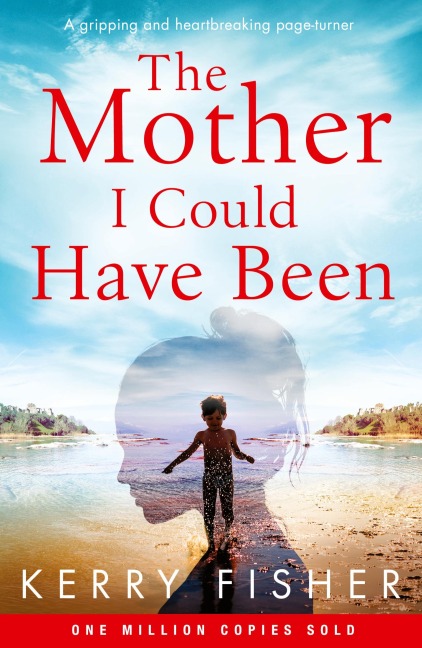 The Mother I Could Have Been: A gripping and heartbreaking page turner