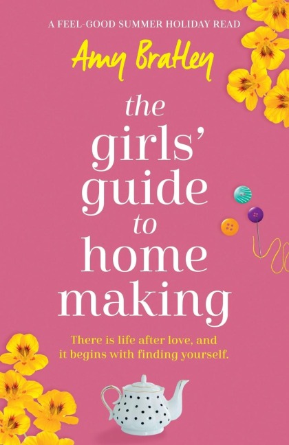 The Girls Guide to Homemaking: A feel good summer holiday read