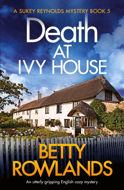 Death at Ivy House: An utterly gripping English cozy mystery