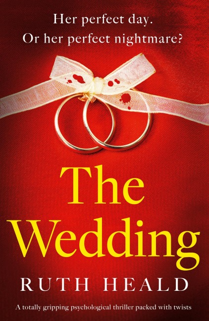 The Wedding: A totally gripping psychological thriller packed with twists