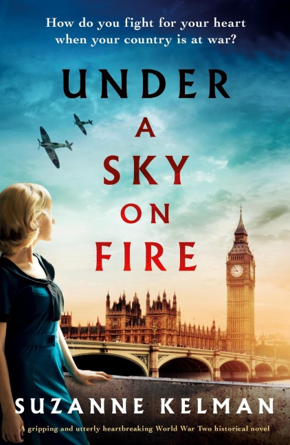 Under a Sky on Fire: A gripping and utterly heartbreaking WW2 historical novel
