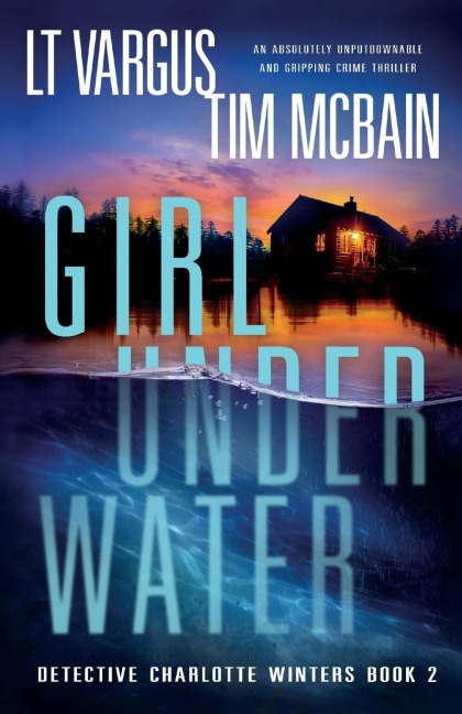 Girl Under Water: An absolutely unputdownable and gripping crime thriller