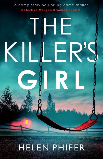 The Killers Girl: A completely nail-biting crime thriller