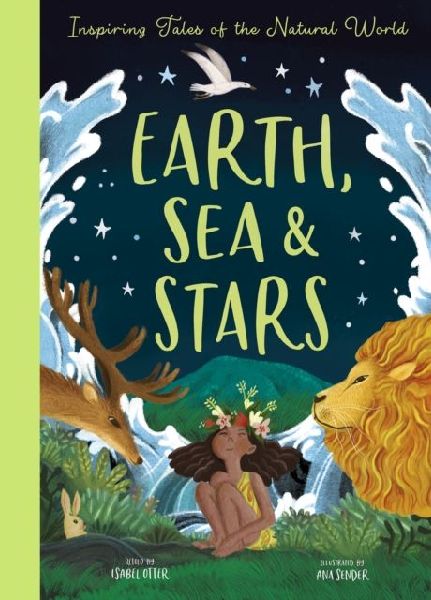 Earth, Sea & Stars: Inspiring Tales of the Natural World