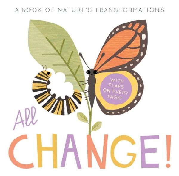 All Change: A Book of Natures Transformations