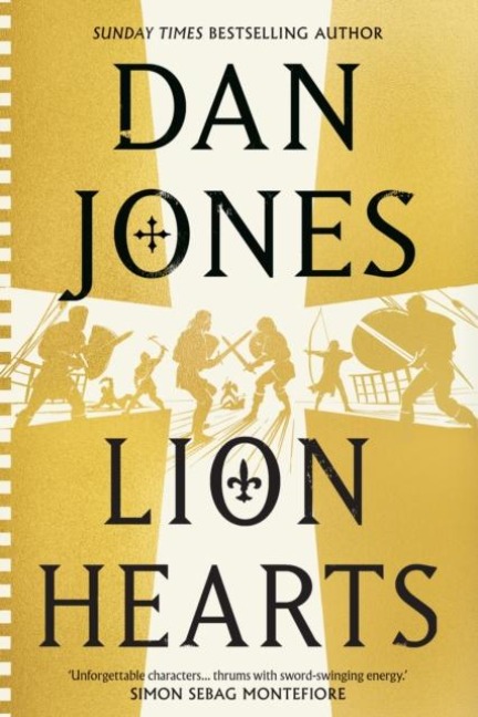 Lion Hearts: the richly drawn, action-packed historical adventure from the Sunday Times bestseller