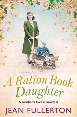 A Ration Book Daughter: Volume 5