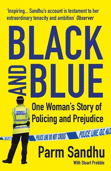 Black and Blue: One Womans Story of Policing and Prejudice