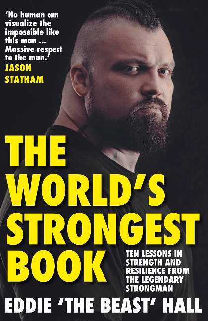 The Worlds Strongest Book: Ten Rounds. Ten Lessons. One Eddie Hall