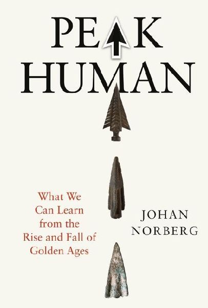 Peak Human: What We Can Learn from the Rise and Fall of Golden Ages
