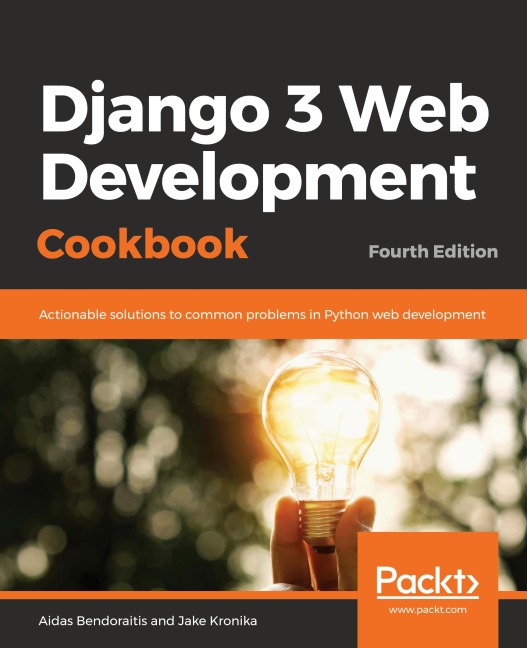 Django 3 Web Development Cookbook: Fourth Edition