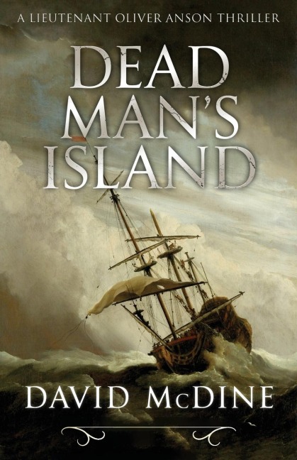 Dead Mans Island: A Lieutenant Oliver Anson Thriller