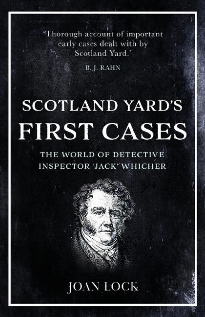 Scotland Yards First Cases: The World of Detective Inspector Jack Whicher