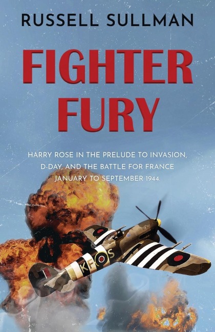 Fighter Fury: A gripping WWII aviation thriller