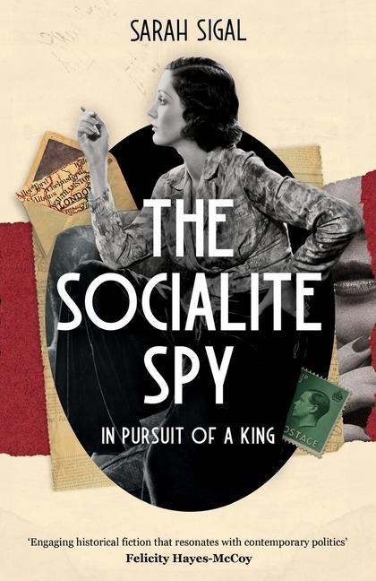 The Socialite Spy: IN PURSUIT OF A KING: an absolutely compelling historical novel set in pre-war London
