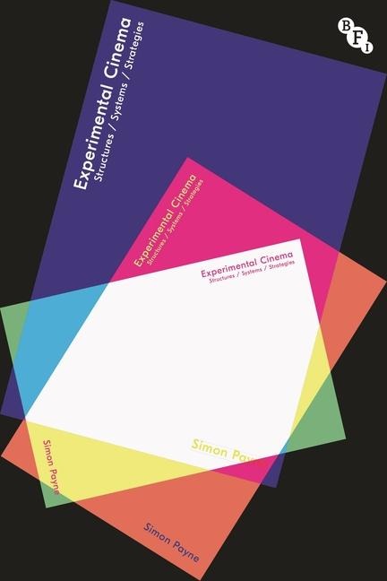 Experimental Cinema: Structures, Systems and Strategies