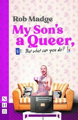 My Sons a Queer (But What Can You Do?)