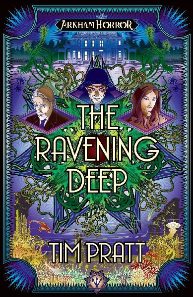 The Ravening Deep: An Arkham Horror Novel