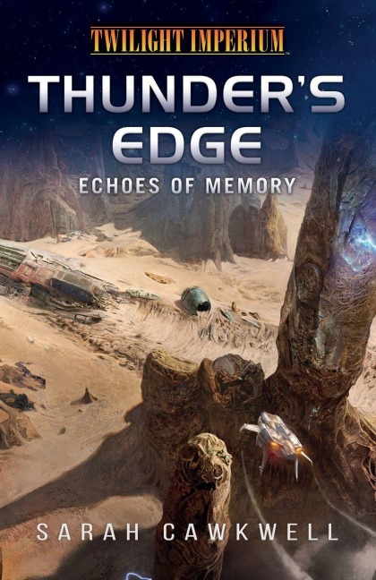 Thunders Edge: Echoes of Memory: A Twilight Imperium Novel