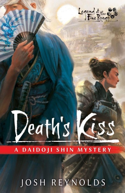 Deaths Kiss: A Legend of the Five Rings Novel