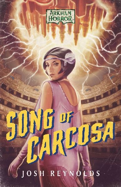 Song of Carcosa: An Arkham Horror Novel