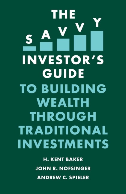 The Savvy Investors Guide to Building Wealth Through Traditional Investments
