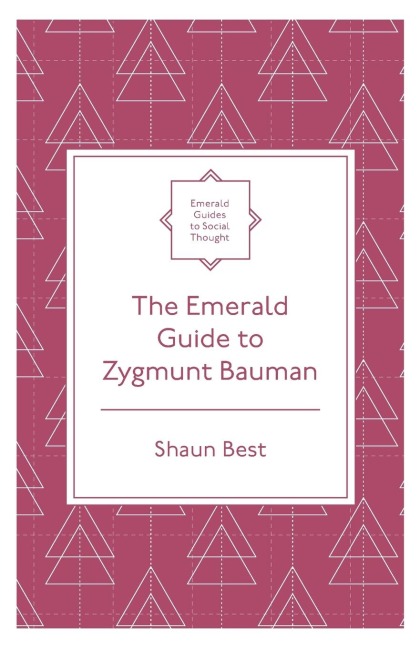 The Emerald Guide to Zygmunt Bauman