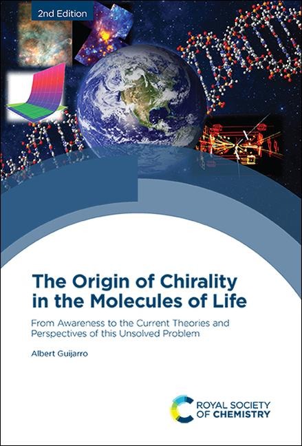 Origin of Chirality in the Molecules of Life: From Awareness to the Current Theories and Perspectives of this Unsolved Problem