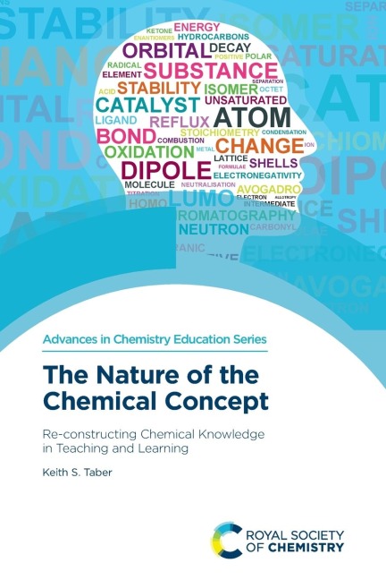 Nature of the Chemical Concept: Re-Constructing Chemical Knowledge in Teaching and Learning