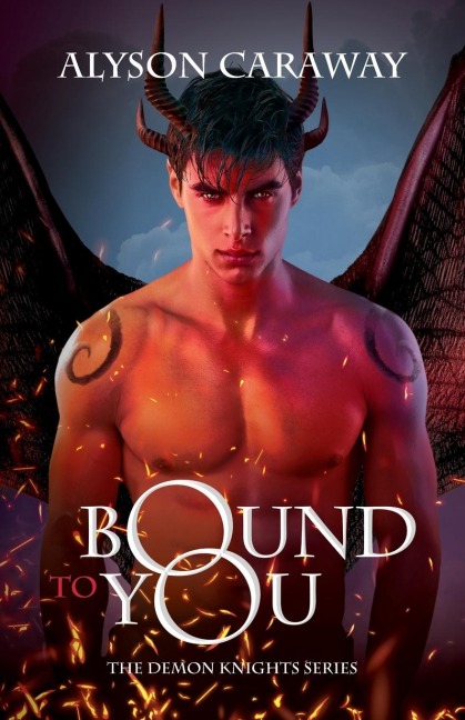 Bound to You: The Demon Knights Series, Book 1