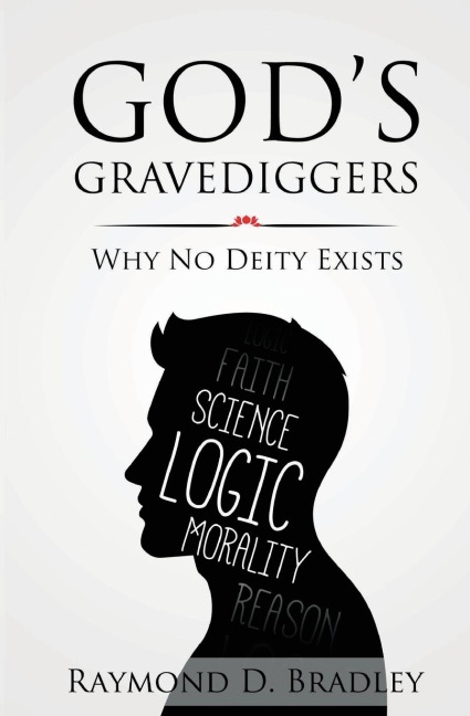 Gods Gravediggers: Why No Deity Exists
