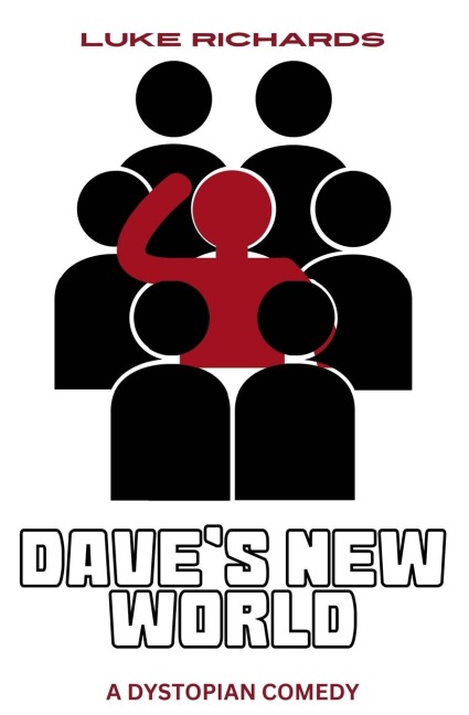 Daves New World: A Dystopian Comedy