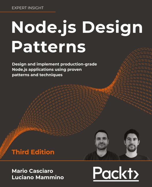 Node.js Design Patterns - Third edition: Design and implement production-grade Node.js applications using proven patterns and techniques